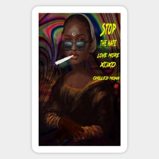 Stop the hate LOVE MORE XOXO chilled Mona Sticker